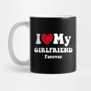 i Love My Girlfriend i Heart My Girlfriend Mug